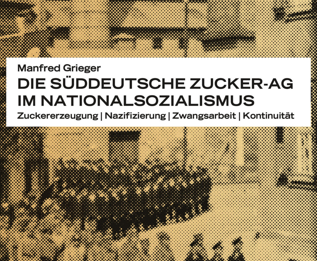 Buchcover Manfred GriegerDie Süddeutsche Zucker-AG im Nationalsozialismus Wallstein Verlag