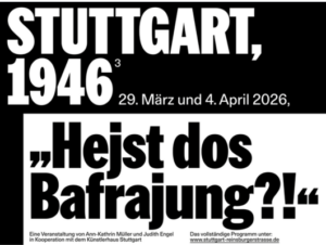 29.März und 4.April 2026: Stuttgart 1946³. „Hejst dos Bafrajung?!“ – Audio-Installation auf dem Shmuel-Dancyger-Platz