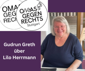 Gespräch  über die  Stuttgarter Widerstandskämpferin Lilo Herrmann mit Gudrun Greth bei den Omas gegen Rechts